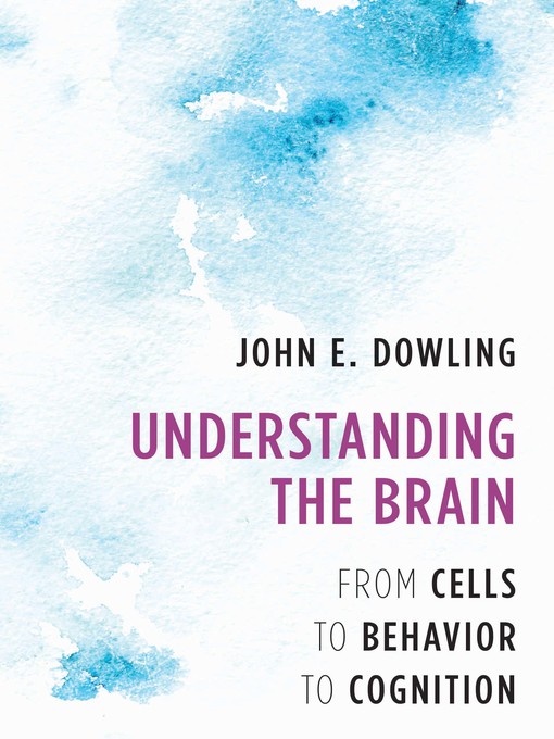Title details for Understanding the Brain by John E. Dowling - Wait list